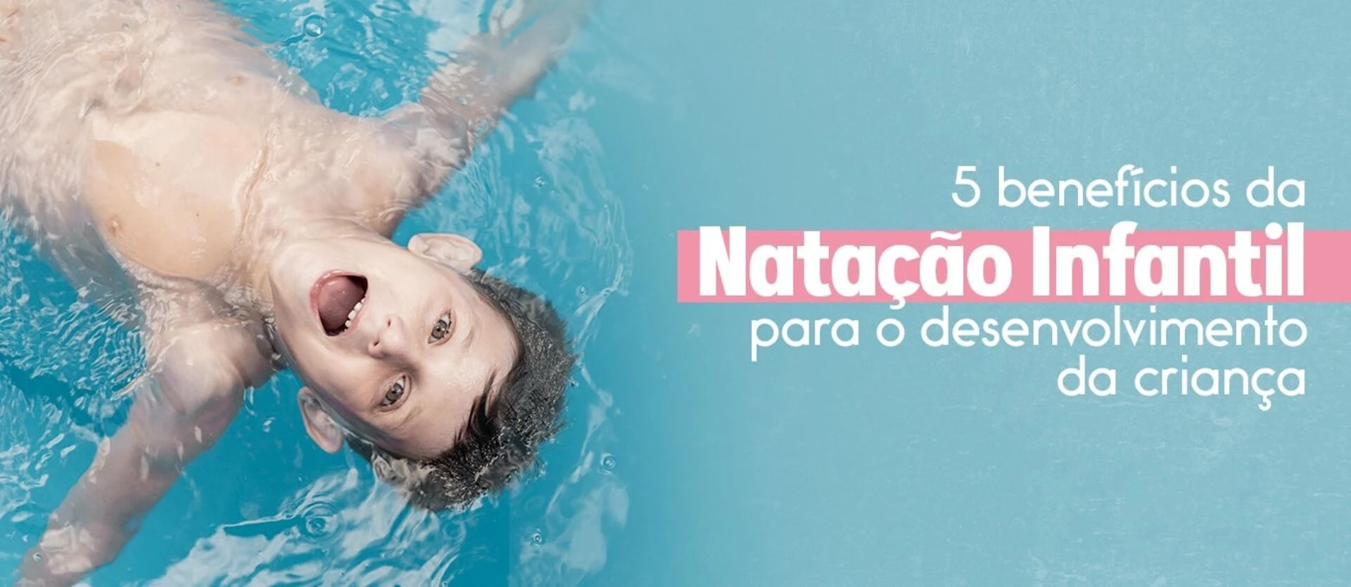 Imagem do post: 5 benefícios da natação infantil para o desenvolvimento da criança