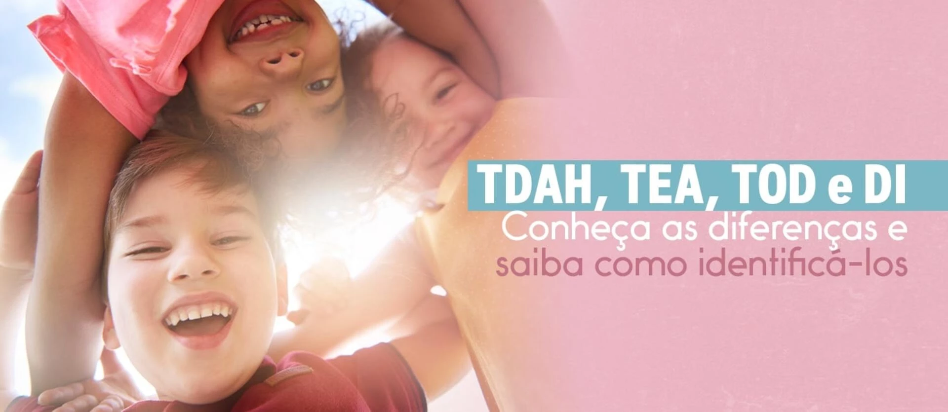 Imagem do post: TDAH, TEA, TOD e DI – Conheça as diferenças e saiba como identificá-los